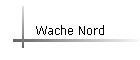 Wache Nord